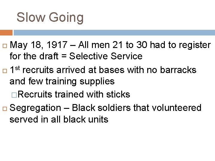 Slow Going May 18, 1917 – All men 21 to 30 had to register Slow Going May 18, 1917 – All men 21 to 30 had to register