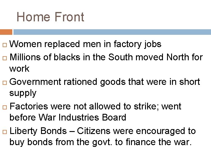 Home Front Women replaced men in factory jobs Millions of blacks in the South Home Front Women replaced men in factory jobs Millions of blacks in the South