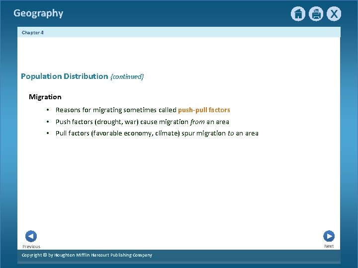 Geography Chapter 4 Population Distribution {continued} Migration • Reasons for migrating sometimes called push-pull
