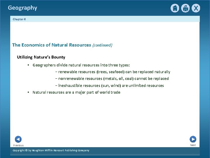 Geography Chapter 4 5 The Economics of Natural Resources {continued} Utilizing Nature’s Bounty •