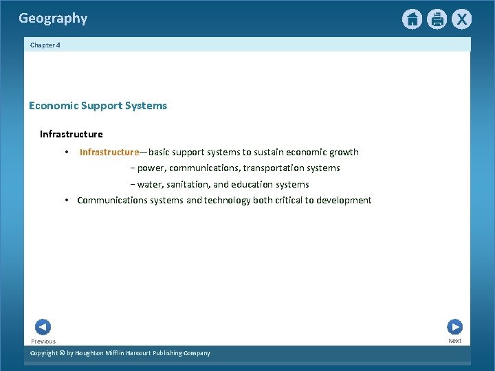 Geography Chapter 4 Economic Support Systems Infrastructure • Infrastructure—basic support systems to sustain economic