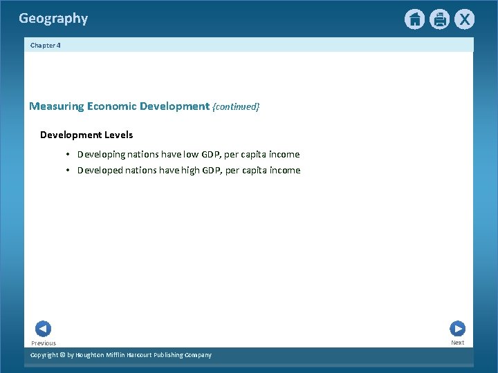 Geography Chapter 4 Measuring Economic Development {continued} Development Levels • Developing nations have low