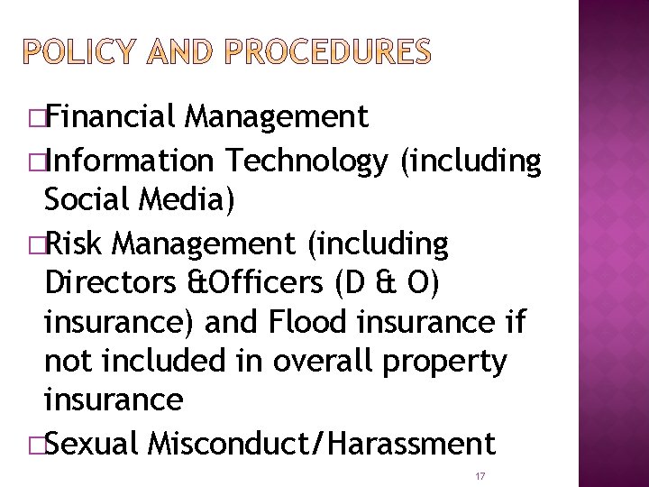 �Financial Management �Information Technology (including Social Media) �Risk Management (including Directors &Officers (D &