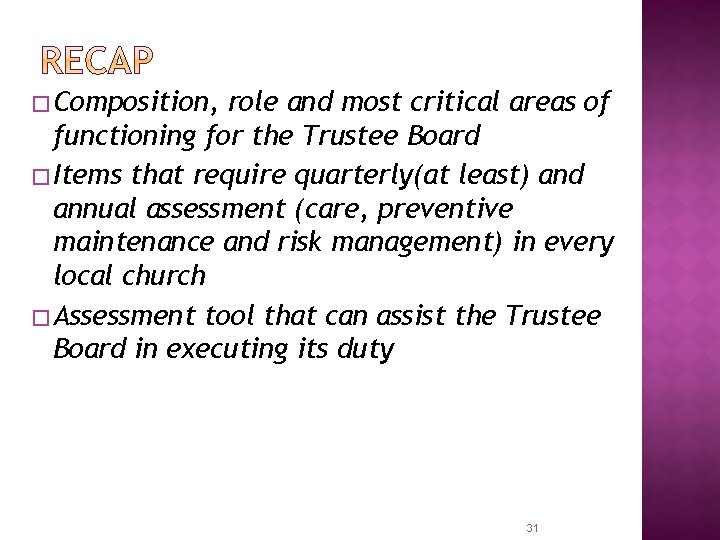 � Composition, role and most critical areas of functioning for the Trustee Board �