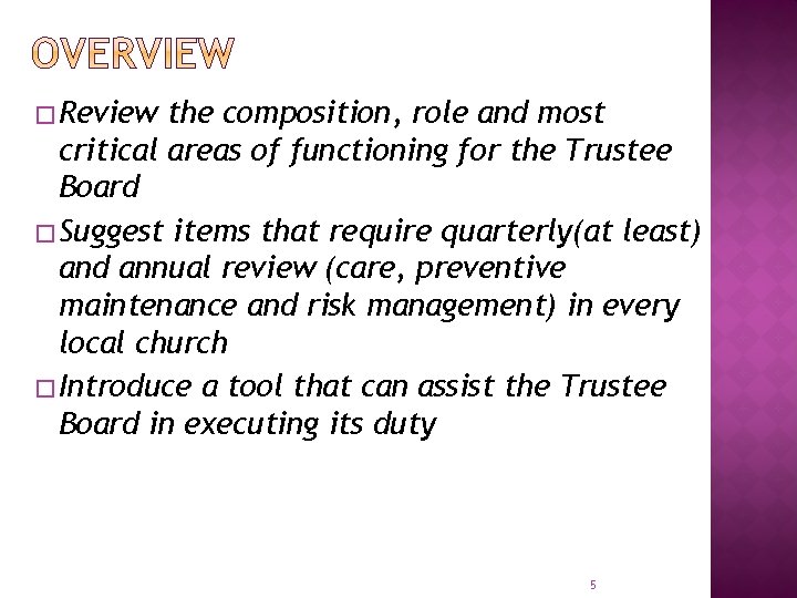 � Review the composition, role and most critical areas of functioning for the Trustee