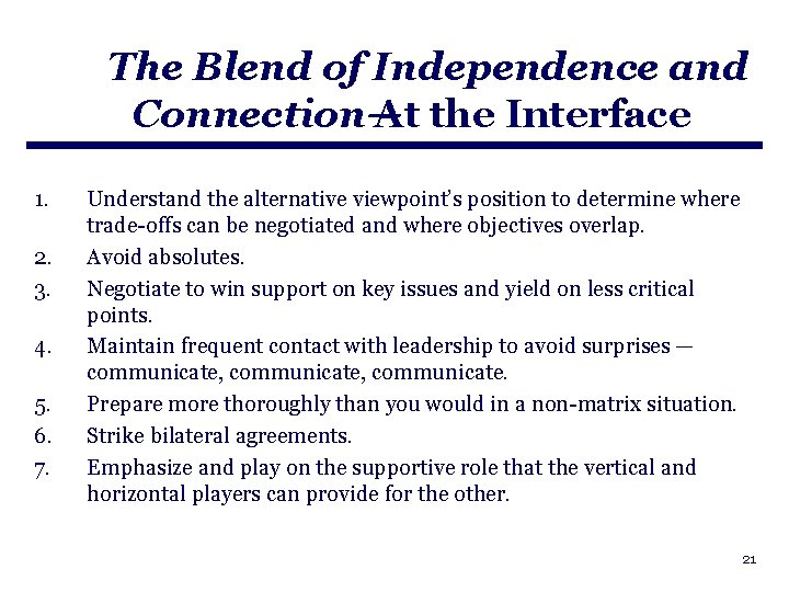 The Blend of Independence and Connection— At the Interface 1. 2. 3. 4. 5.