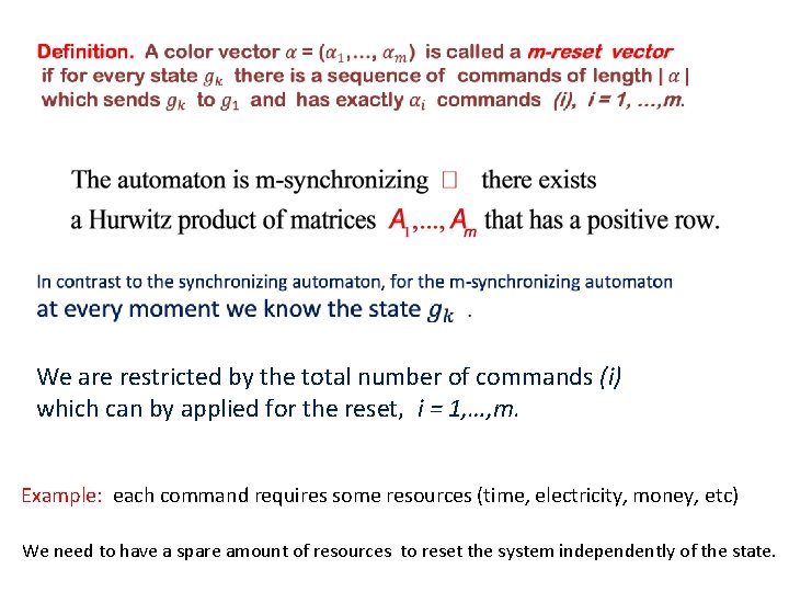 We are restricted by the total number of commands (i) which can by applied