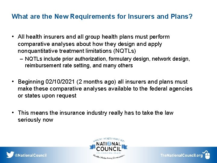 What are the New Requirements for Insurers and Plans? • All health insurers and