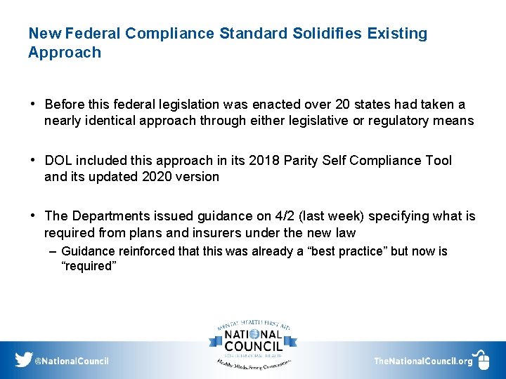 New Federal Compliance Standard Solidifies Existing Approach • Before this federal legislation was enacted