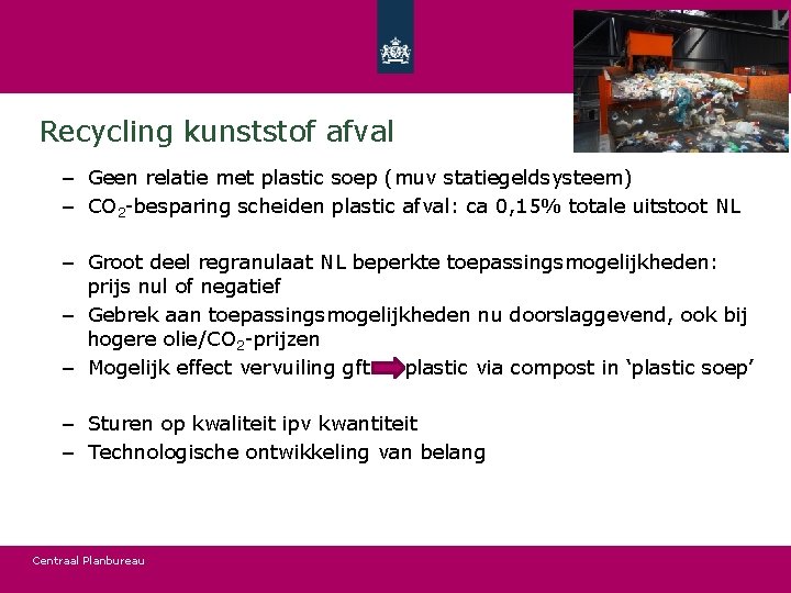 Recycling kunststof afval – Geen relatie met plastic soep (muv statiegeldsysteem) – CO 2