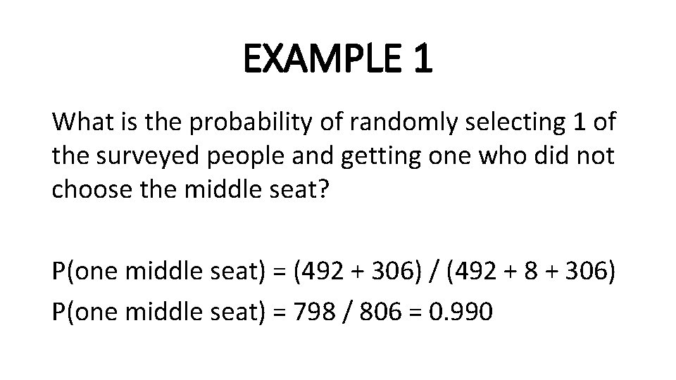 EXAMPLE 1 What is the probability of randomly selecting 1 of the surveyed people