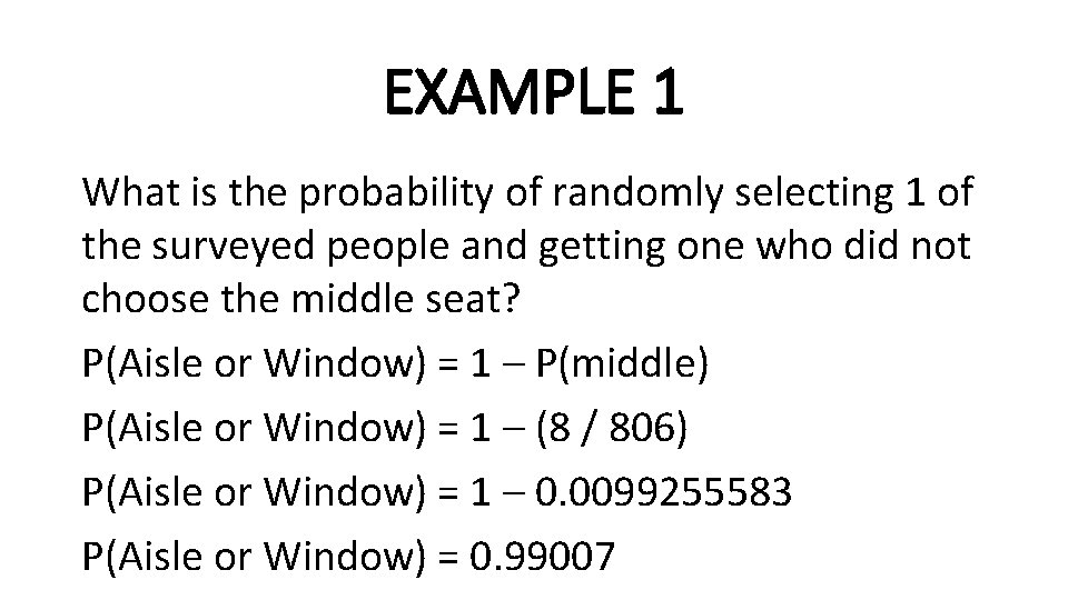 EXAMPLE 1 What is the probability of randomly selecting 1 of the surveyed people