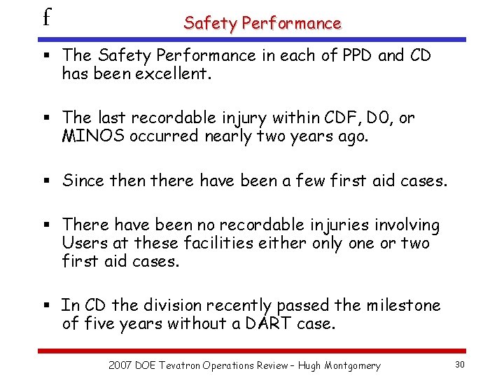 f Safety Performance § The Safety Performance in each of PPD and CD has