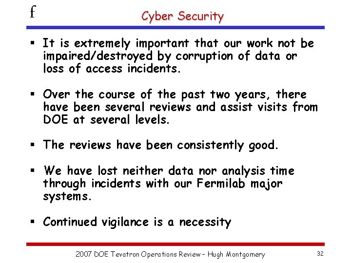 f Cyber Security § It is extremely important that our work not be impaired/destroyed