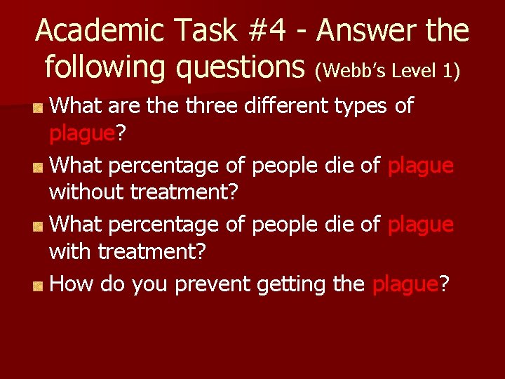Academic Task #4 - Answer the following questions (Webb’s Level 1) What are three Academic Task #4 - Answer the following questions (Webb’s Level 1) What are three