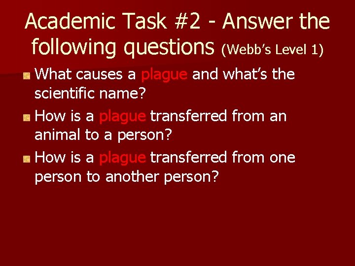 Academic Task #2 - Answer the following questions (Webb’s Level 1) What causes a Academic Task #2 - Answer the following questions (Webb’s Level 1) What causes a