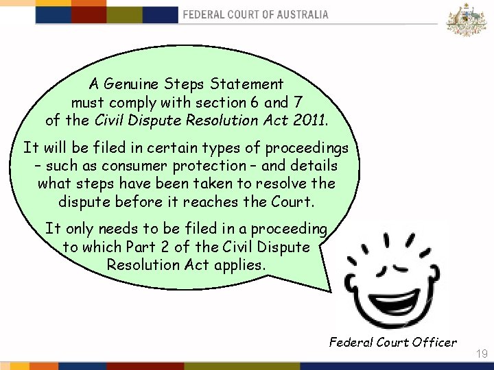 A Genuine Steps Statement must comply with section 6 and 7 of the Civil