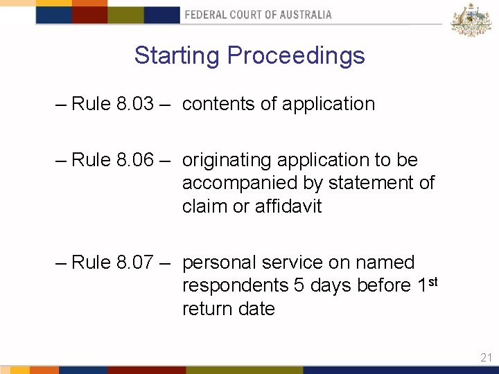 Starting Proceedings – Rule 8. 03 – contents of application – Rule 8. 06