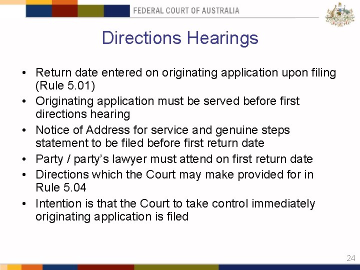 Directions Hearings • Return date entered on originating application upon filing (Rule 5. 01)