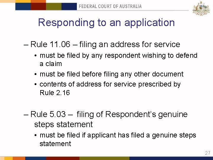 Responding to an application – Rule 11. 06 – filing an address for service