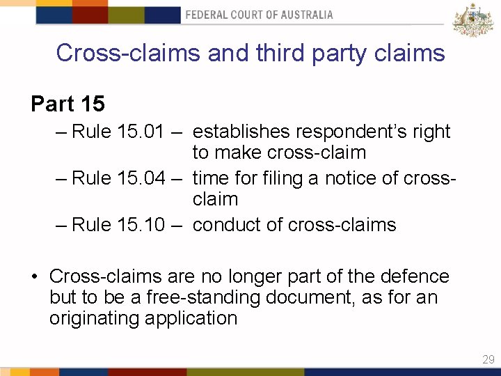 Cross-claims and third party claims Part 15 – Rule 15. 01 – establishes respondent’s