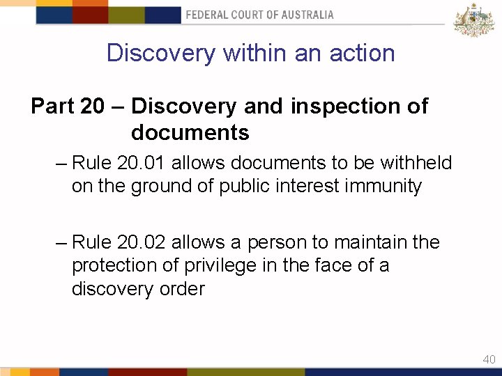 Discovery within an action Part 20 – Discovery and inspection of documents – Rule