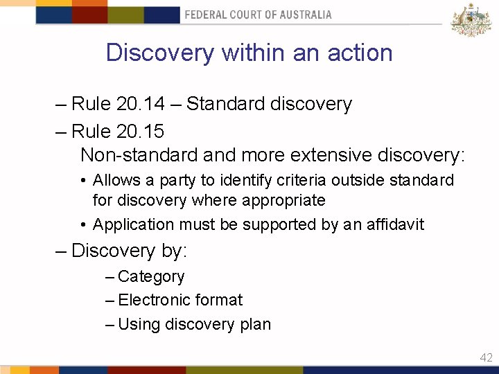 Discovery within an action – Rule 20. 14 – Standard discovery – Rule 20.