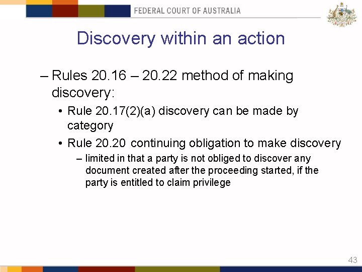 Discovery within an action – Rules 20. 16 – 20. 22 method of making