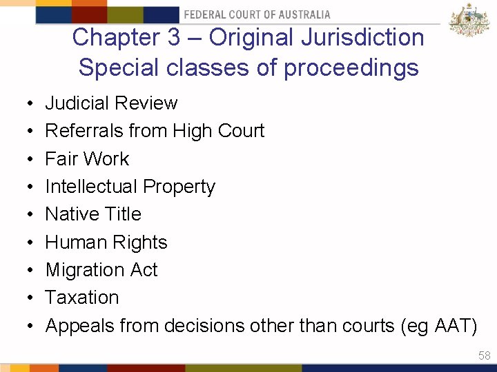 Chapter 3 – Original Jurisdiction Special classes of proceedings • • • Judicial Review