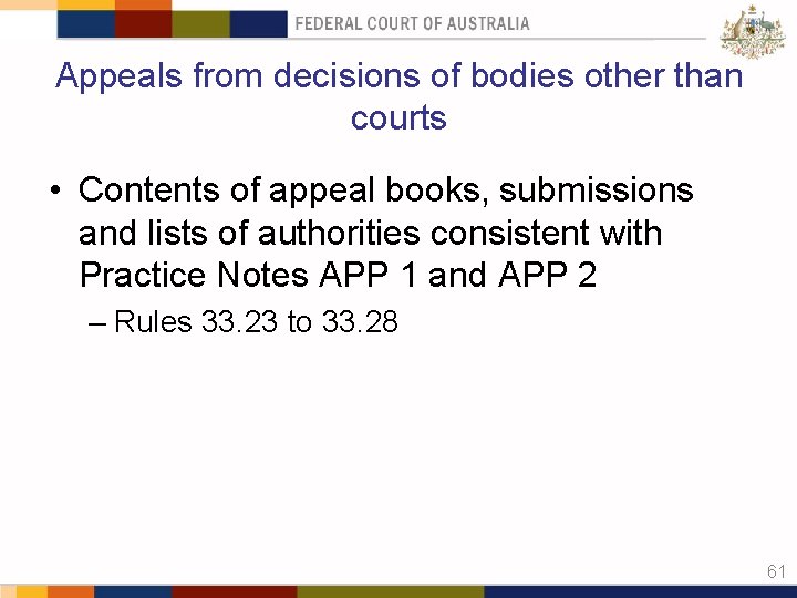 Appeals from decisions of bodies other than courts • Contents of appeal books, submissions