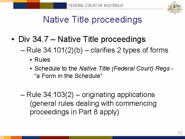 Native Title proceedings • Div 34. 7 – Native Title proceedings – Rule 34.