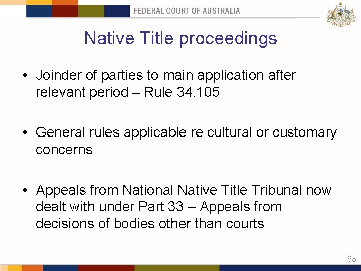 Native Title proceedings • Joinder of parties to main application after relevant period –