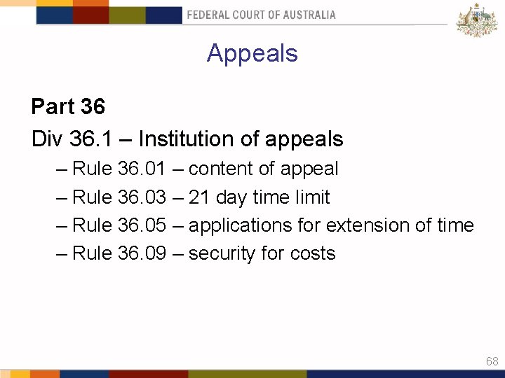 Appeals Part 36 Div 36. 1 – Institution of appeals – Rule 36. 01