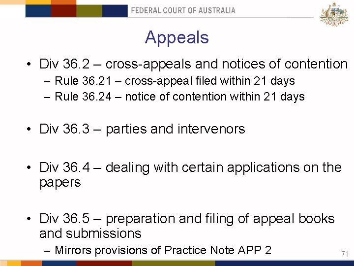 Appeals • Div 36. 2 – cross-appeals and notices of contention – Rule 36.