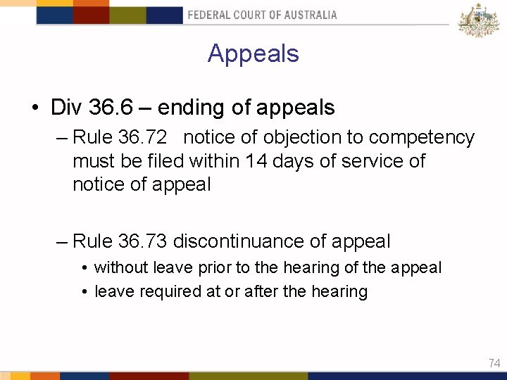 Appeals • Div 36. 6 – ending of appeals – Rule 36. 72 notice