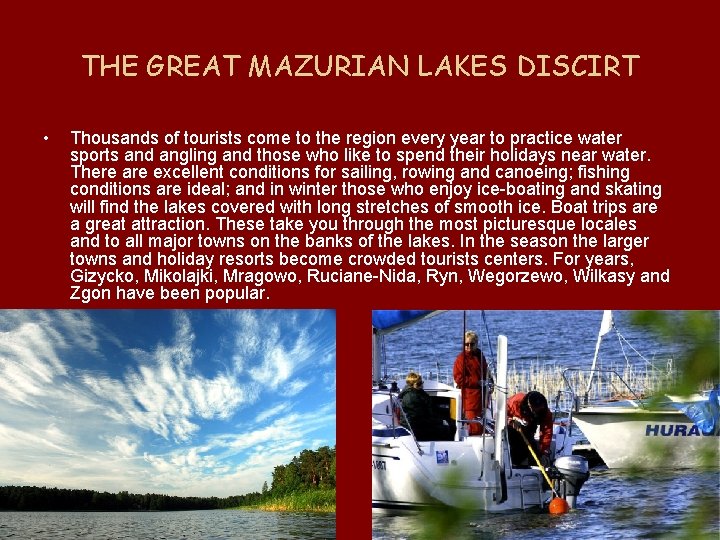 THE GREAT MAZURIAN LAKES DISCIRT • Thousands of tourists come to the region every