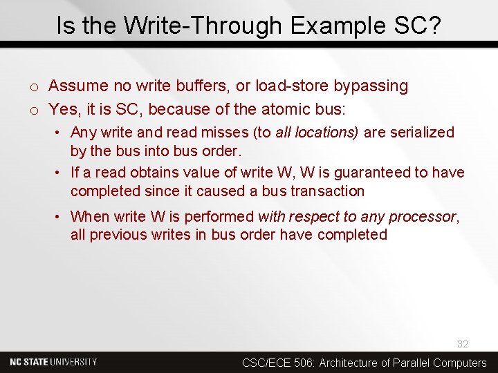 Is the Write-Through Example SC? o Assume no write buffers, or load-store bypassing o