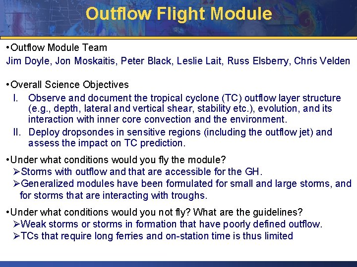 Outflow Flight Module • Outflow Module Team Jim Doyle, Jon Moskaitis, Peter Black, Leslie