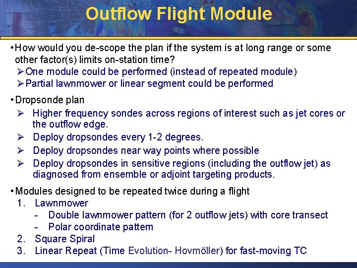 Outflow Flight Module • How would you de-scope the plan if the system is