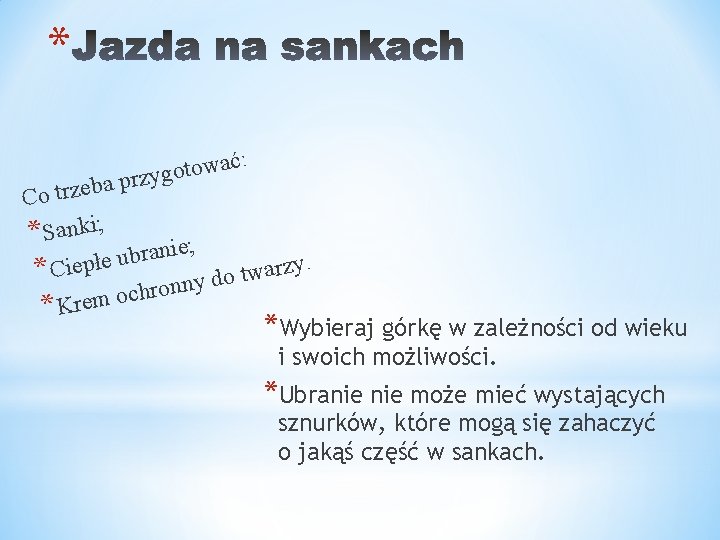 * : ać w o t o g y ba prz Co trze *Sanki;