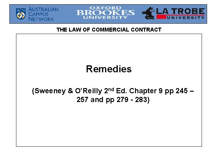 THE LAW OF COMMERCIAL CONTRACT Remedies (Sweeney & O’Reilly 2 nd Ed. Chapter 9