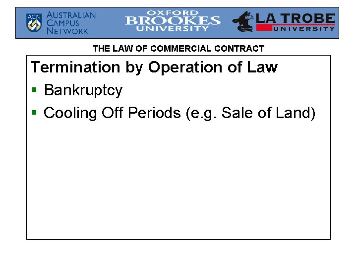 THE LAW OF COMMERCIAL CONTRACT Termination by Operation of Law § Bankruptcy § Cooling