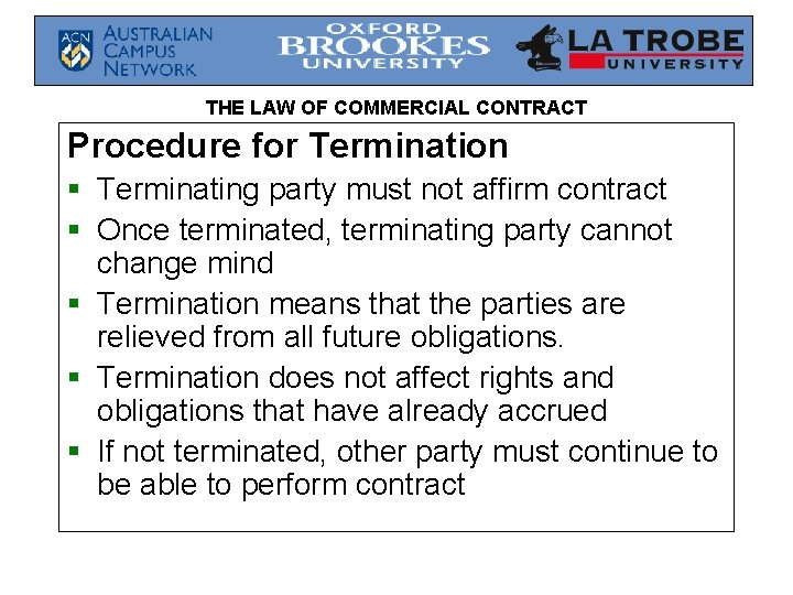 THE LAW OF COMMERCIAL CONTRACT Procedure for Termination § Terminating party must not affirm