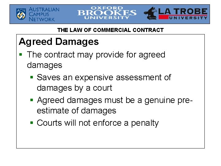 THE LAW OF COMMERCIAL CONTRACT Agreed Damages § The contract may provide for agreed