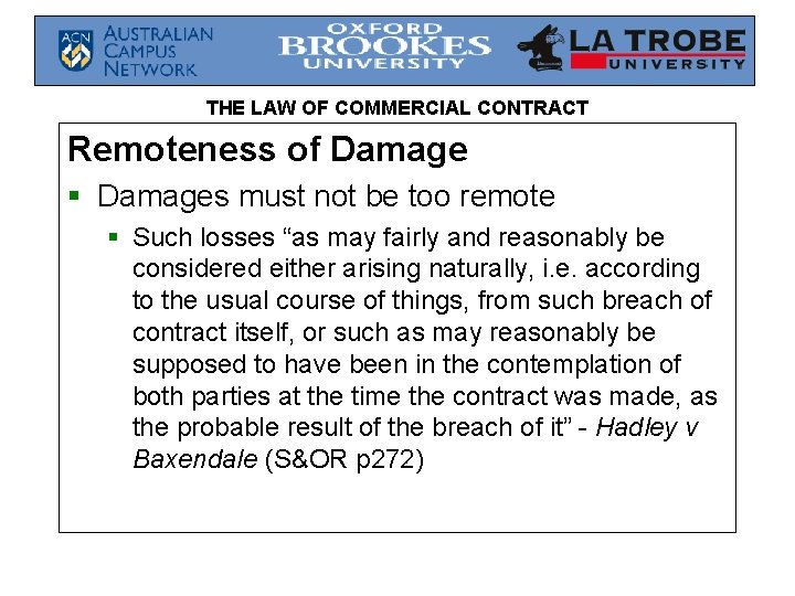 THE LAW OF COMMERCIAL CONTRACT Remoteness of Damage § Damages must not be too