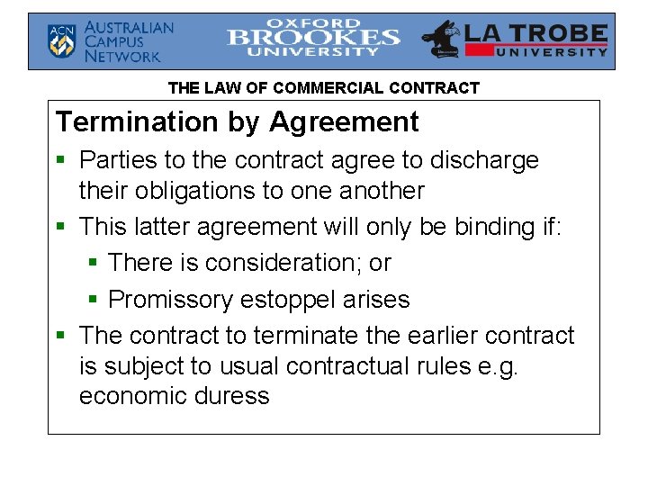 THE LAW OF COMMERCIAL CONTRACT Termination by Agreement § Parties to the contract agree