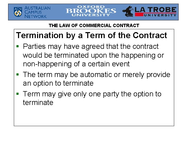 THE LAW OF COMMERCIAL CONTRACT Termination by a Term of the Contract § Parties