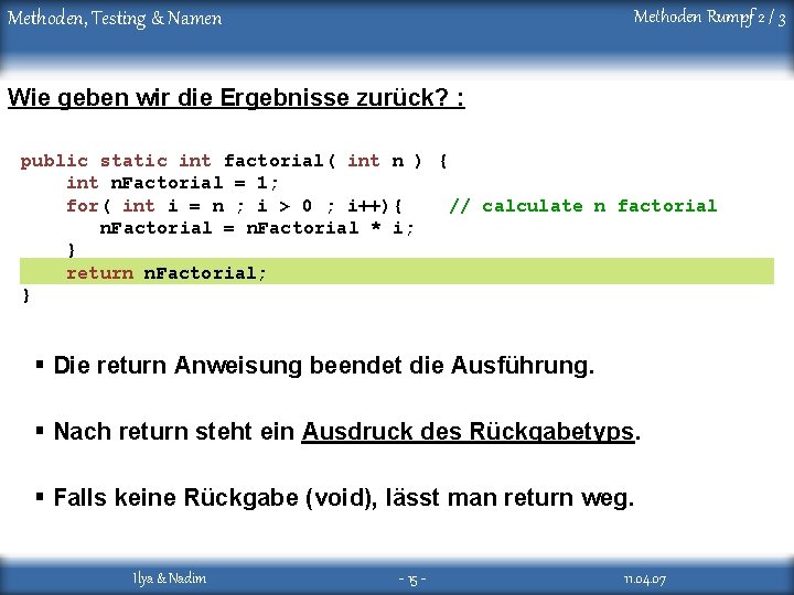 Methoden Rumpf 2 / 3 Methoden, Testing & Namen Wie geben wir die Ergebnisse