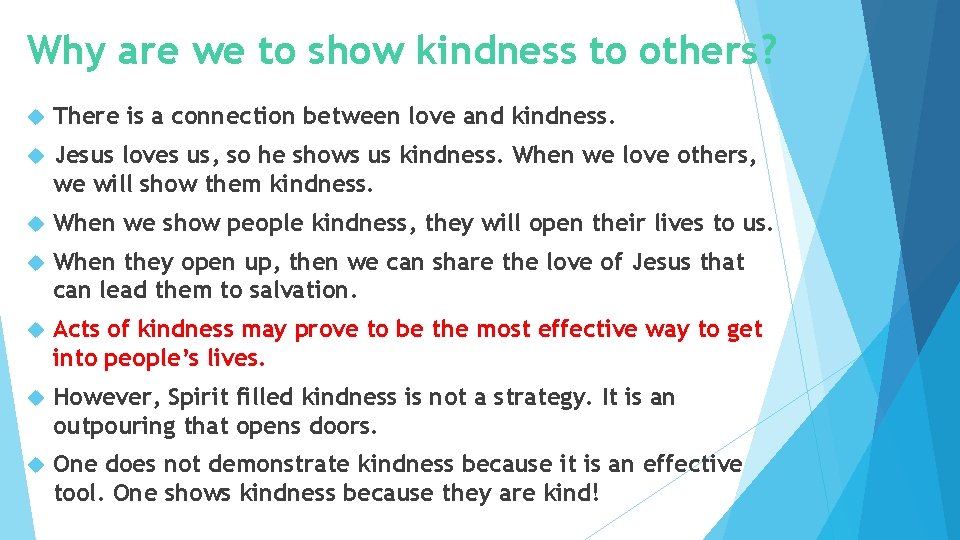 Why are we to show kindness to others? There is a connection between love