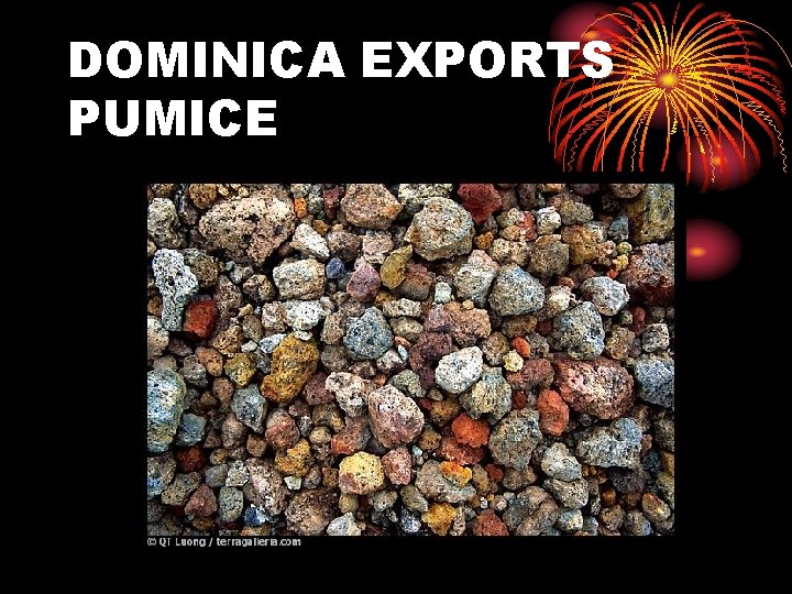 DOMINICA EXPORTS PUMICE 